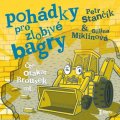 Stančík Petr: Pohádky pro zlobivé bagry - audioknihovna
