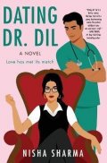 Sharma Nisha: Dating Dr. Dil : A Novel