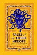 Green Roger Lancelyn: Tales of the Greek Heroes