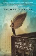 O'Malley Thomas: This Magnificent Desolation
