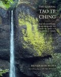 Hoff Benjamin: The Eternal Tao Te Ching : The Philosophical Masterwork of Taoism and