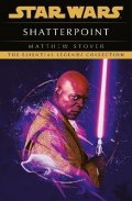 Stover Matthew Woodring: Star Wars: Shatterpoint