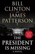 Patterson James: The President is Missing