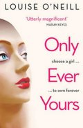 O'Neill Louise: Only Ever Yours