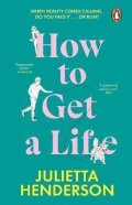 Henderson Julietta: How to Get a Life