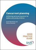 Borthwick Sarah: Concurrent Planning : Achieving Early Permanence for Babies and Young Child