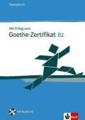 kolektiv autorů: Mit Erfolg zum Goethe-Zertifikat B2 - Ubungsbuch + CD