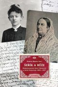 Hrdina Martin: Šeřík a růže - Korespondence Sofie Podlipské a Irmy Geisslové 1883–1897