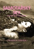 Laqueur Thomas W.: Samotářský sex - Kulturní dějiny masturbace