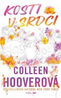 Hooverová Colleen: Kosti v srdci