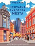 neuveden: Úchvatná evropská města - Lonely Planet