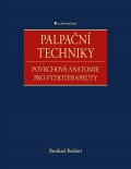 Reichert Bernhard: Palpační techniky - Povrchová anatomie pro fyzioterapeuty