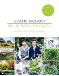 Rich Harry: Miluj svou zahradu - Zahrady inspirované přírodou