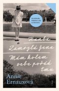 Ernauxová Annie: Hanba, Zamrzlá žena, Mám kolem sebe pořád tmu