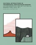 Bacci Michele: Cultural Interactions in the Medieval Subcaucasian Region: Historiographica