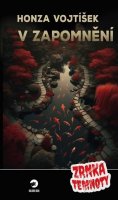 Vojtíšek Honza: V zapomnění - Zrnka temnoty 18