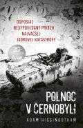 Higginbotham Adam: Polnoc v Černobyli