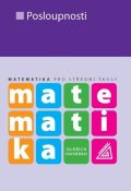Odvárko Oldřich: Matematika pro SŠ - Posloupnosti