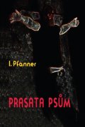 Pfanner I.: Prasata psům