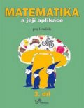 kolektiv autorů: Matematika a její aplikace pro 1. ročník 3.díl - pro 1. ročník