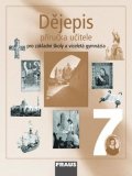 kolektiv autorů: Dějepis 7 pro ZŠ a víceletá gymnázia - Příručka učitele