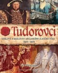 Bingham Jane: Tudorovci - Králové a královny anglického zlatého věku (1485-1603)