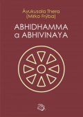 Thera Ayukusala, Frýba Mirko: Abhidhamma a Abhivinaya