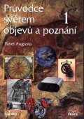 Augusta Pavel: Průvodce světem objevů a poznání 1