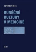 Šebek Jaroslav: Buněčné kultury v medicíně