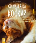 Hofmann Helga: Co nám říká kočka? - Kočičí řeč pro dvounožce
