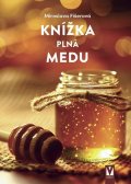 Fišerová Miroslava: Knížka plná medu