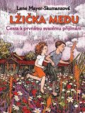 Mayer-Skumanzová Lene: Lžička medu - Cesta k prvnímu svatému přijímání