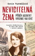 Purnellová Sonia: Neviditelná žena - Příběh agentky Virginie Hallové