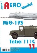 neuveden: AEROmodel 11 - MiG-19S a Tatra 111C