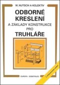 kolektiv autorů: Odborné kreslení a základy konstrukce pro truhláře