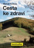 Tombak Michail: Cesta ke zdraví