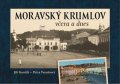Kunčík Jiří: Moravský Krumlov včera a dnes