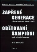 Macků Jiří: Zapřené generace - Utajené stránky hokejové historie - 1