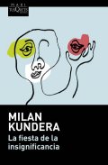 Kundera Milan: La fiesta de la insignificancia