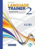 Moore C. L.: Language Trainer 2 Elementary/Intermediate (A2/B1) with Audio CD