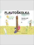 Šťastná Hana: Flautoškolka - Flautíkův sešit pro děti