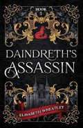 Wheatley: Daindreth´s Assassin