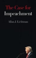 Lichtman Alan J.: The Case for Impeachment