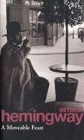 Hemingway Ernest: A Moveable Feast