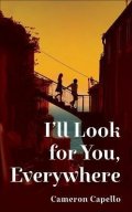 Capello Cameron: I´ll Look for You, Everywhere: the highly anticipated and mesmerizing debut