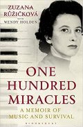 Růžičková Zuzana: One Hundred Miracles : A Memoir of Music and Survival