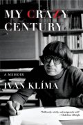 Klíma Ivan: My Crazy Century - A Memoir