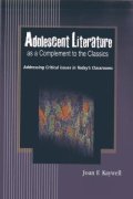 Kaywell Joan F.: Adolescent Literature as a Complement to the Classics