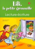 Meyer-Dreux Sylvie: Lili, la petite grenouille - Niveau 1 - Cahier de lecture-écriture