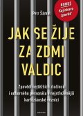 Šámal Petr: Jak se žije za zdmi Valdic - Zpovědi nejtěžších zločinců i odborného person